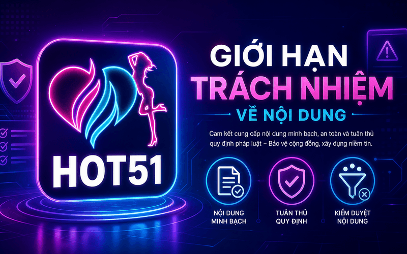 Giới Hạn Trách Nhiệm Về Nội Dung