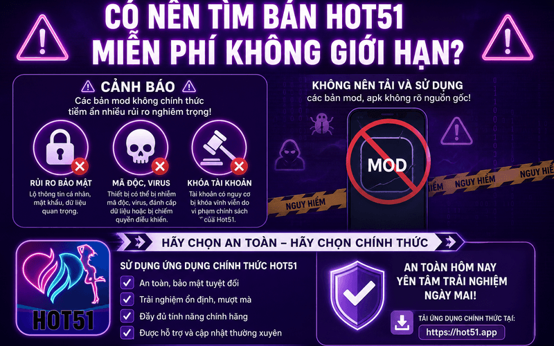 Có nên tìm bản Hot51 miễn phí không giới hạn?